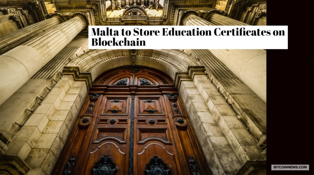 Malta to Store Education Certificates on Blockchain