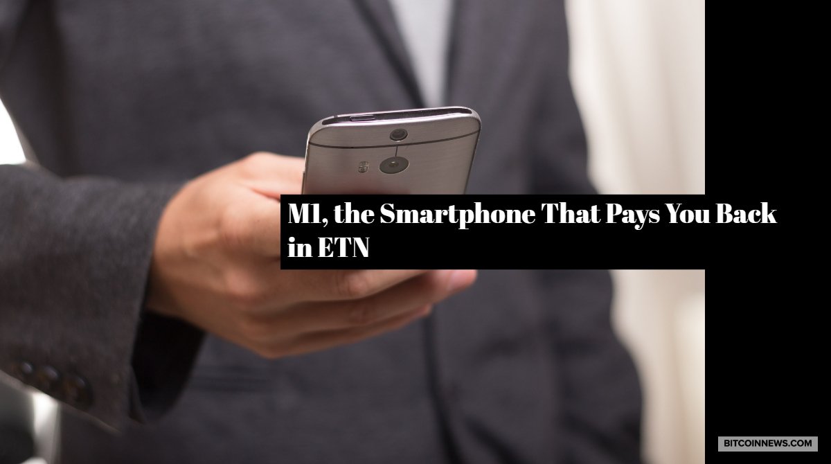 M1, the Smartphone That Pays You Back in ETN
