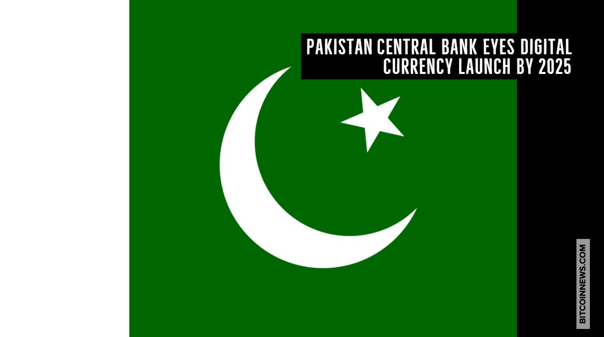Pakistan Central Bank Eyes Digital Currency Launch by 2025