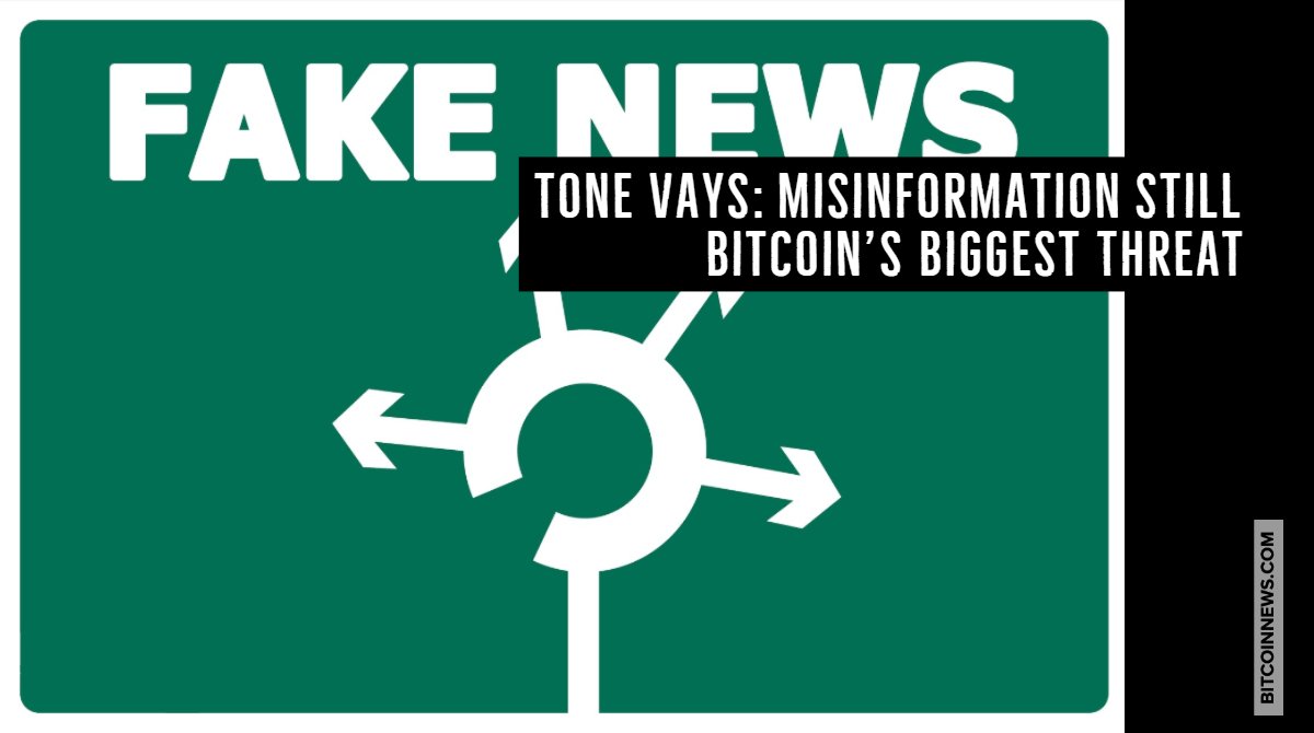 Tone Vays_ Misinformation Still Bitcoin's Biggest Threat