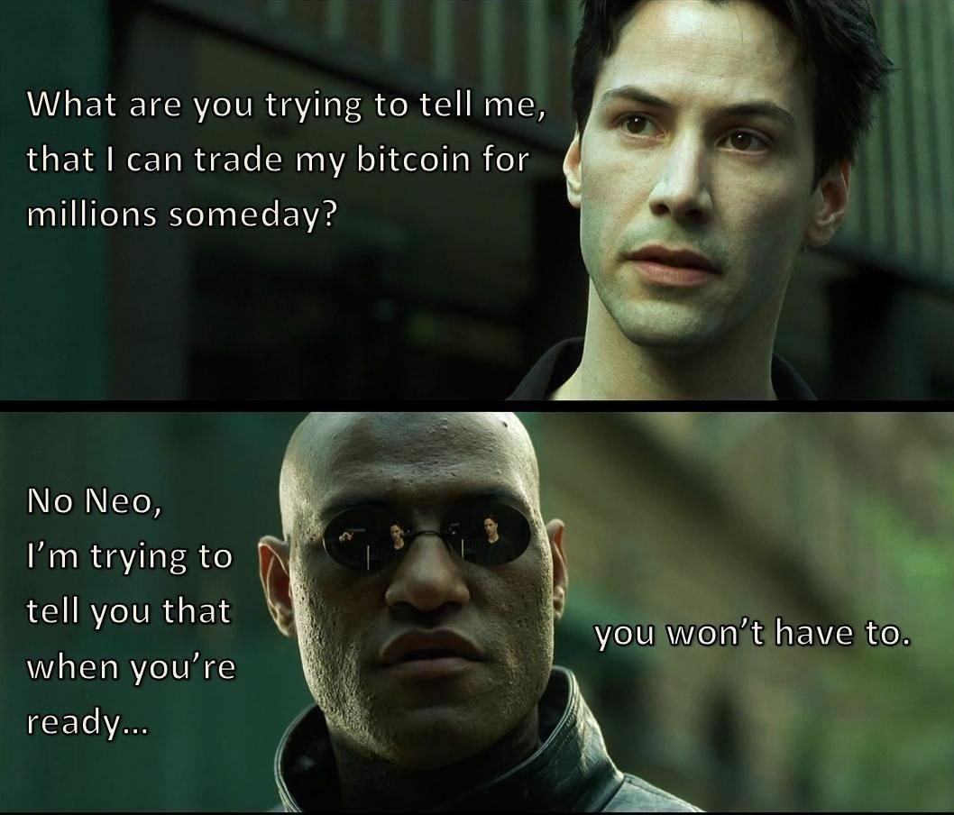 you dont have to matrix bitcoin meme