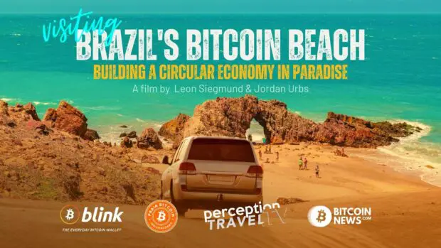 Premiere: Brazil’s Bitcoin Beach – Building A Circular Economy In Paradise